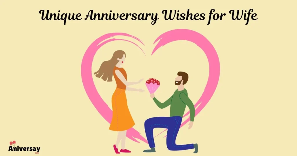 Unique Anniversary Wishes For Wife