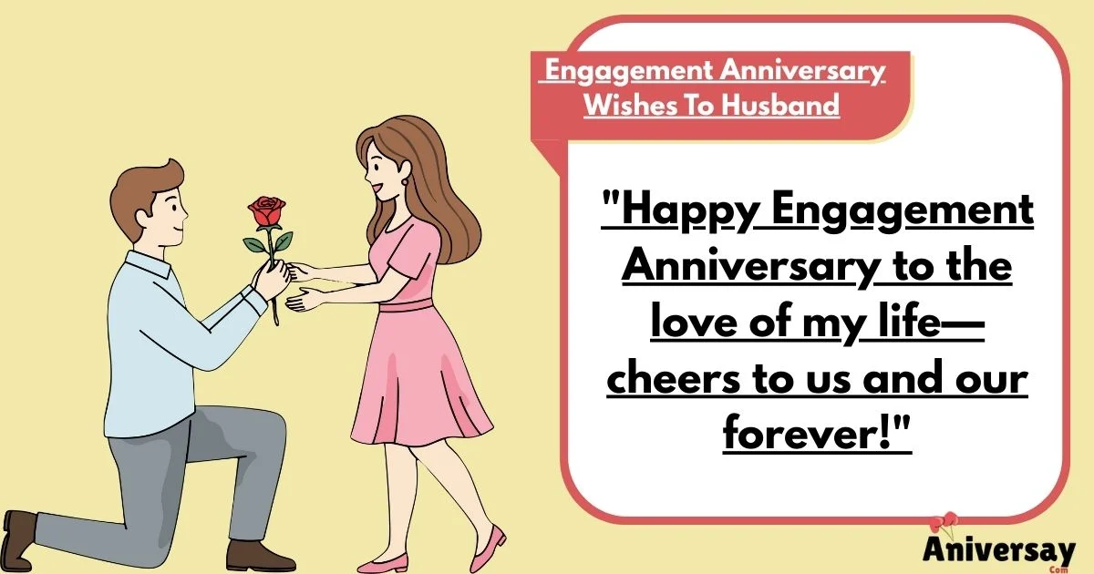 Engagement Anniversary Wishes To Husband