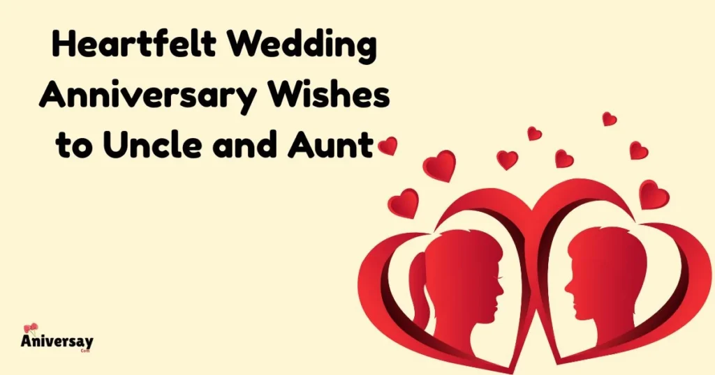Heartfelt Wedding Anniversary Wishes To Uncle And Aunt