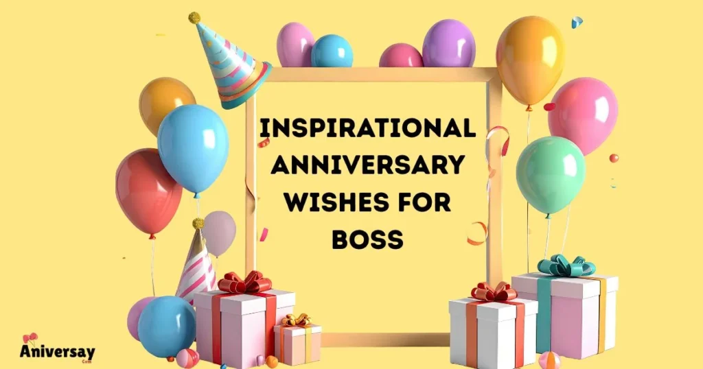 Inspirational Anniversary Wishes For Boss