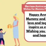 Marriage Anniversary Wishes For Mummy Papa