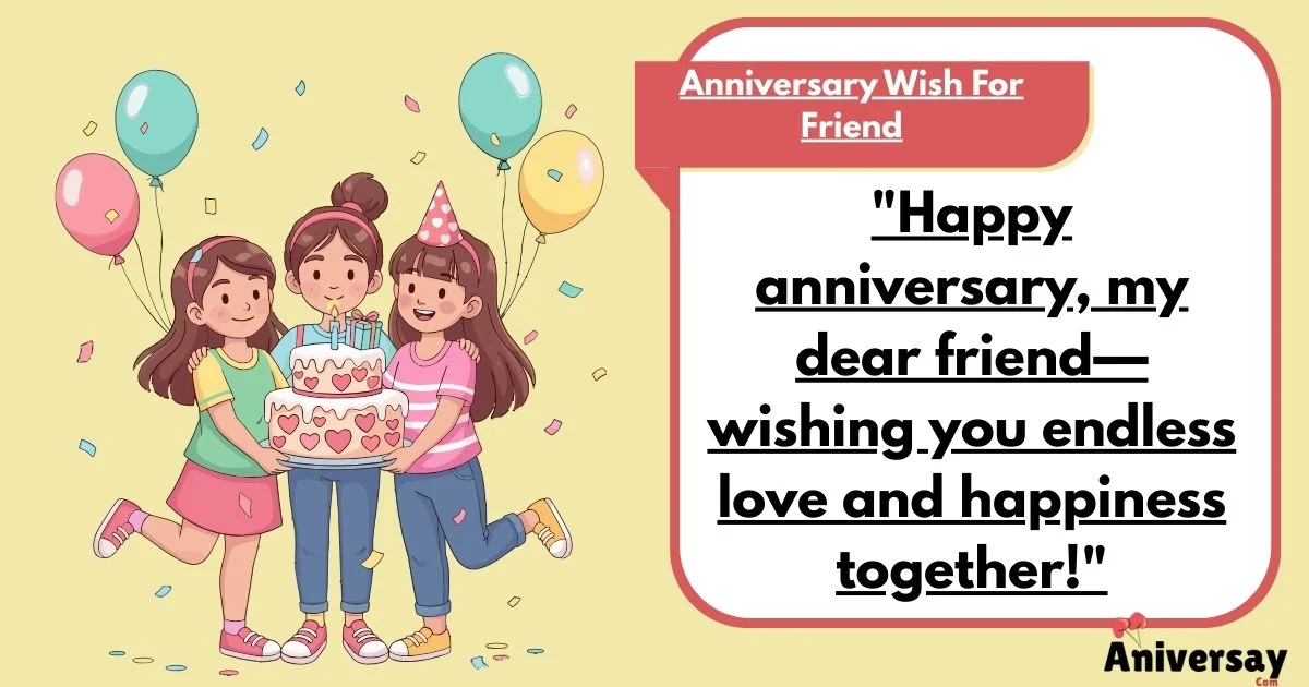 Anniversary Wish For Friend