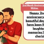2nd Month Anniversary Wishes