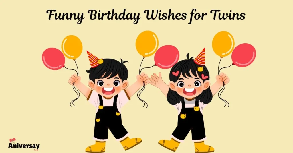 Funny Birthday Wishes For Twins