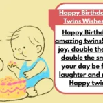 Happy Birthday Twins Wishes